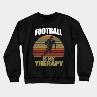 Football is my therapy Crewneck Sweatshirt